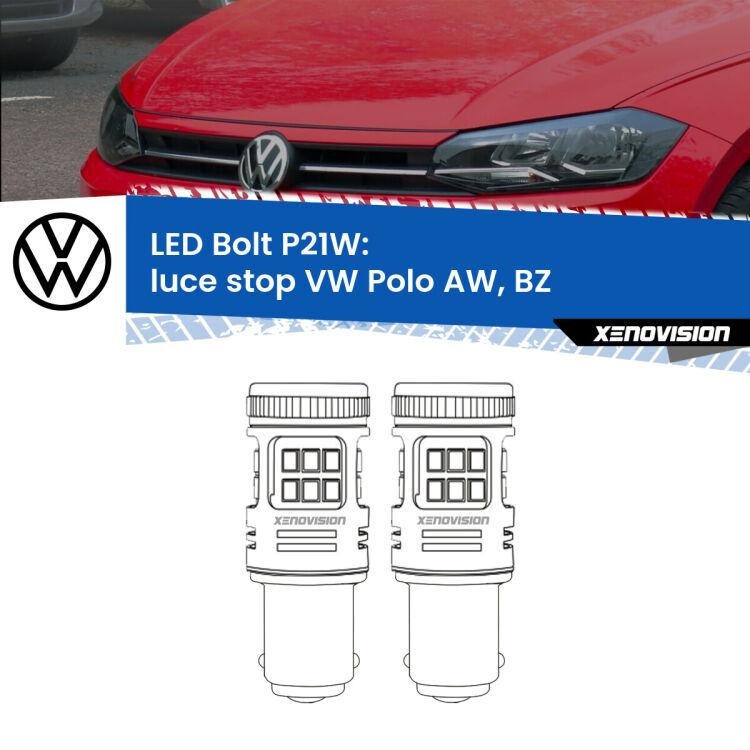 <strong>Luce Stop LED per VW Polo</strong> AW, BZ 2017 in poi. Coppia lampade <strong>P21W</strong> modello Bolt canbus.