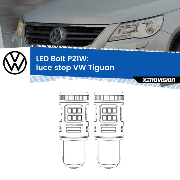 <strong>Luce Stop LED per VW Tiguan</strong>  2007 - 2018. Coppia lampade <strong>P21W</strong> modello Bolt canbus.