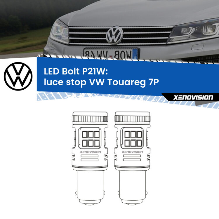 <strong>Luce Stop LED per VW Touareg</strong> 7P 2010 - 2018. Coppia lampade <strong>P21W</strong> modello Bolt canbus.