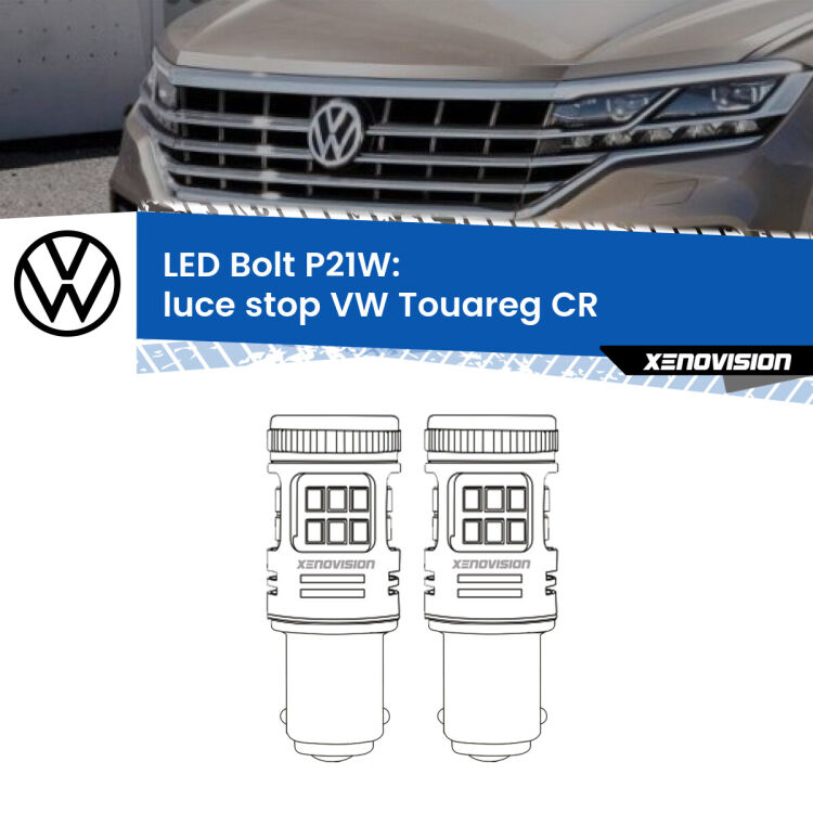 <strong>Luce Stop LED per VW Touareg</strong> CR prima serie. Coppia lampade <strong>P21W</strong> modello Bolt canbus.