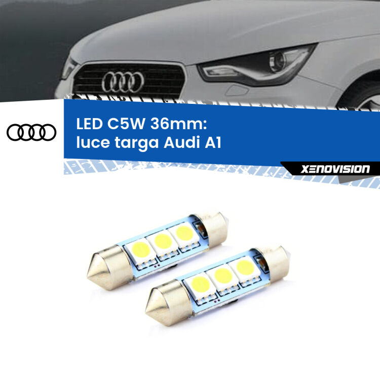 <strong>Luce Targa LED per Audi A1</strong>  2010 - 2018. Coppia lampade <strong>C5W</strong> 36mm estremamente longeve.