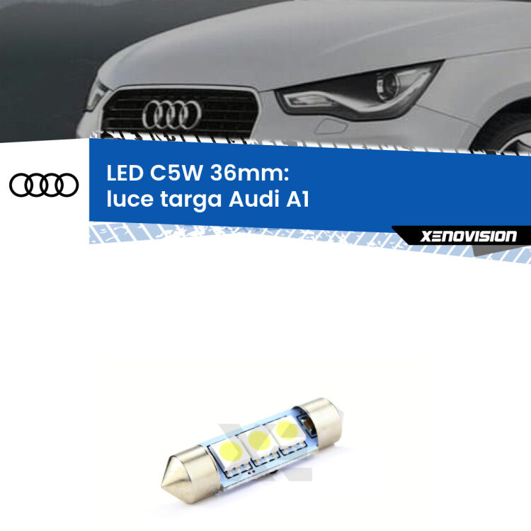 LED Luce Targa Audi A1  2010 - 2018. Una lampadina led innesto C5W 36mm canbus estremamente longeva.