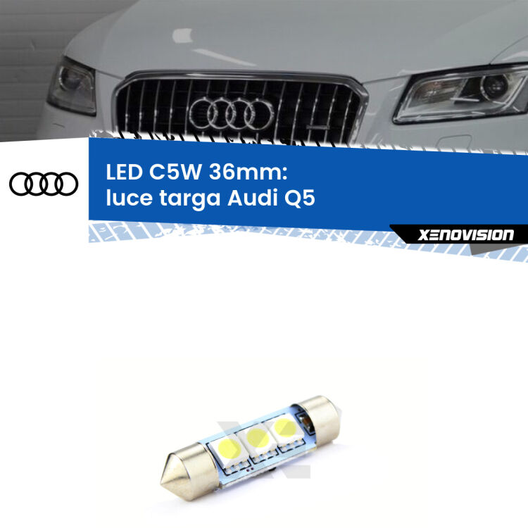 LED Luce Targa Audi Q5  2008 - 2011. Una lampadina led innesto C5W 36mm canbus estremamente longeva.