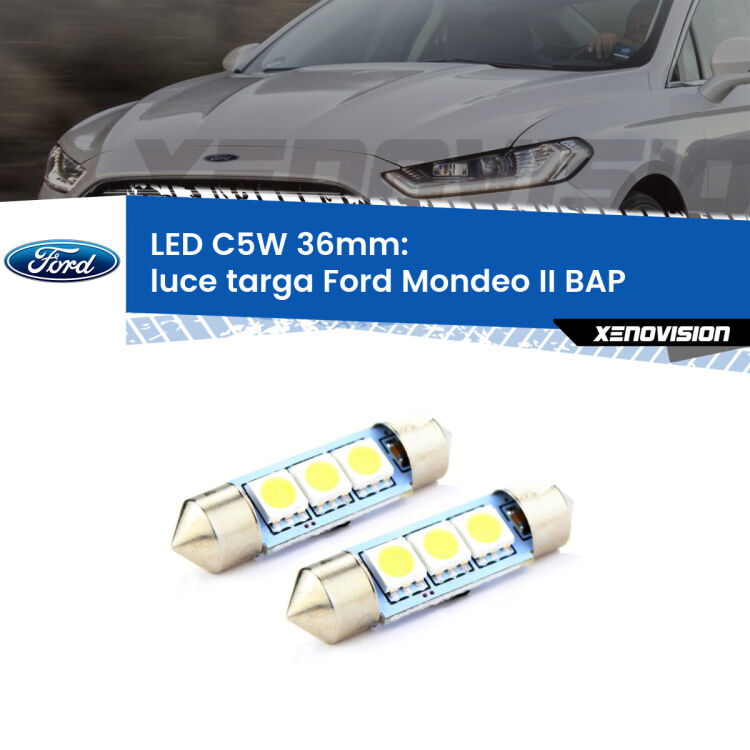 <strong>Luce Targa LED per Ford Mondeo II</strong> BAP 1996 - 2000. Coppia lampade <strong>C5W</strong> 36mm estremamente longeve.