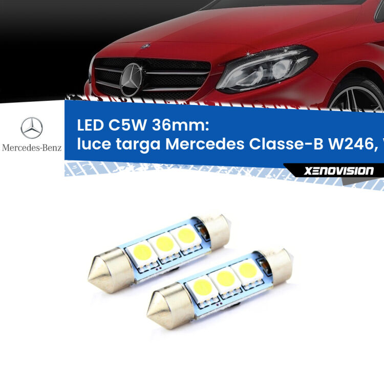 <strong>Luce Targa LED per Mercedes Classe-B</strong> W246, W242 2011 - 2018. Coppia lampade <strong>C5W</strong> 36mm estremamente longeve.