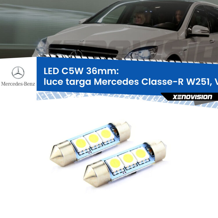 <strong>Luce Targa LED per Mercedes Classe-R</strong> W251, V251 2006 - 2014. Coppia lampade <strong>C5W</strong> 36mm estremamente longeve.