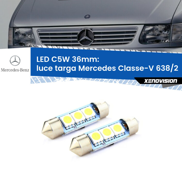 <strong>Luce Targa LED per Mercedes Classe-V</strong> 638/2 1996 - 2003. Coppia lampade <strong>C5W</strong> 36mm estremamente longeve.