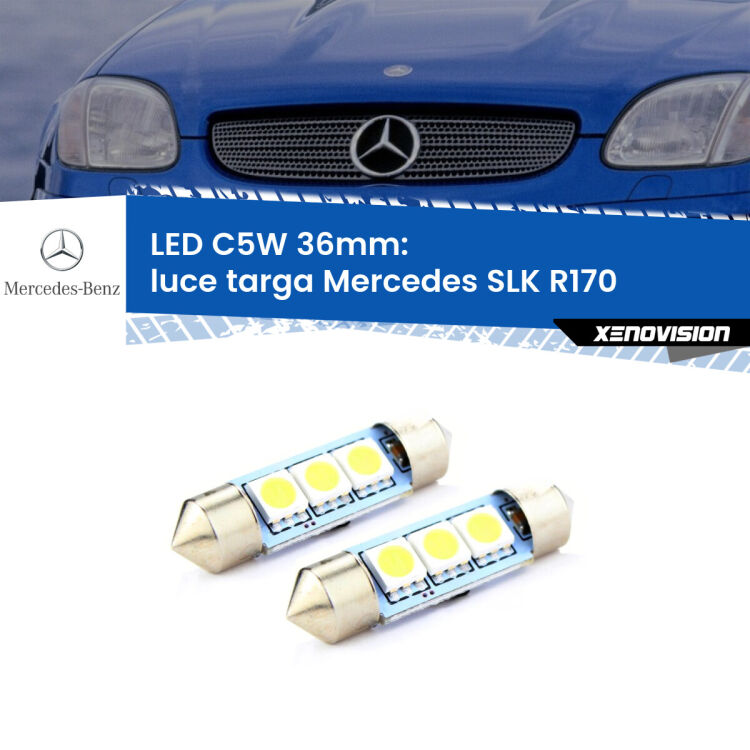 <strong>Luce Targa LED per Mercedes SLK</strong> R170 1996 - 2004. Coppia lampade <strong>C5W</strong> 36mm estremamente longeve.