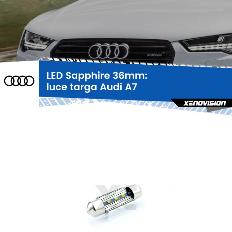 <strong>LED luce targa 36mm per Audi A7</strong>  2010 - 2011. Lampadina <strong>c5W</strong> modello Sapphire Xenovision con chip led Philips.