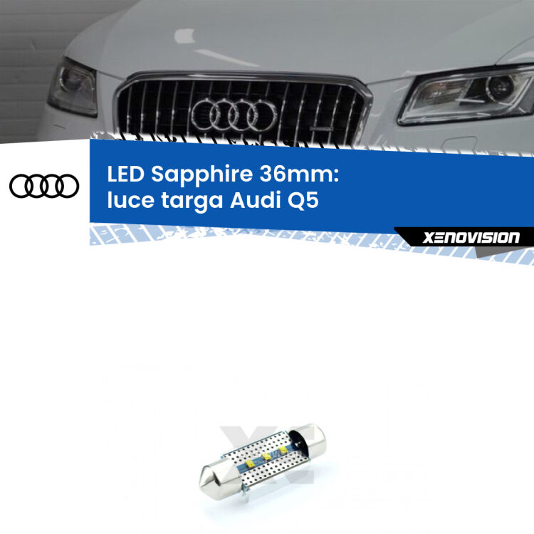 <strong>LED luce targa 36mm per Audi Q5</strong>  2008 - 2011. Lampadina <strong>c5W</strong> modello Sapphire Xenovision con chip led Philips.