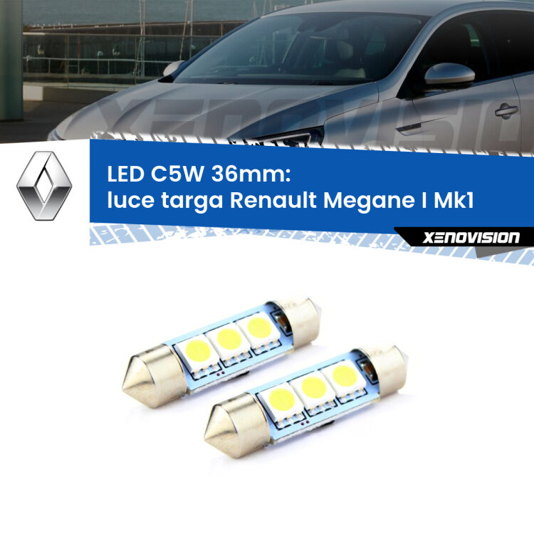 <strong>Luce Targa LED per Renault Megane I</strong> Mk1 1996 - 2003. Coppia lampade <strong>C5W</strong> 36mm estremamente longeve.