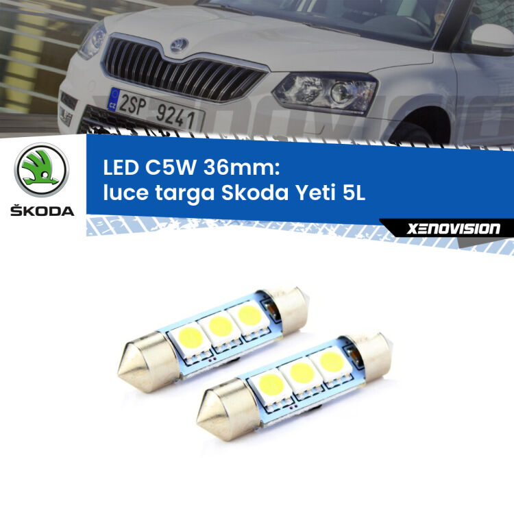 <strong>Luce Targa LED per Skoda Yeti</strong> 5L 2009 - 2013. Coppia lampade <strong>C5W</strong> 36mm estremamente longeve.