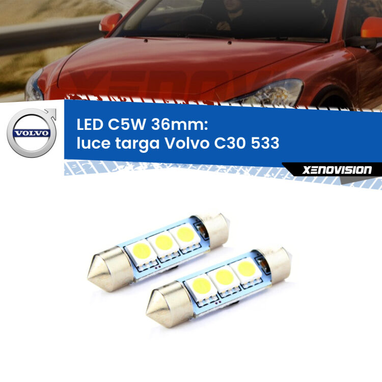 <strong>Luce Targa LED per Volvo C30</strong> 533 2006 - 2013. Coppia lampade <strong>C5W</strong> 36mm estremamente longeve.