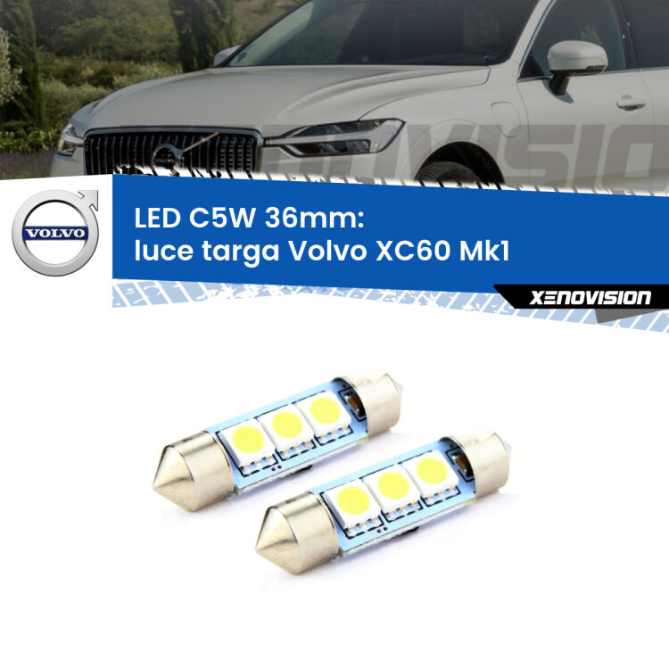 <strong>Luce Targa LED per Volvo XC60</strong> Mk1 2008 - 2016. Coppia lampade <strong>C5W</strong> 36mm estremamente longeve.