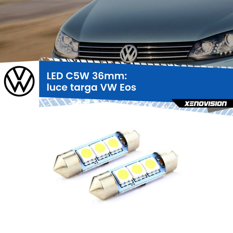 <strong>Luce Targa LED per VW Eos</strong>  2006 - 2010. Coppia lampade <strong>C5W</strong> 36mm estremamente longeve.