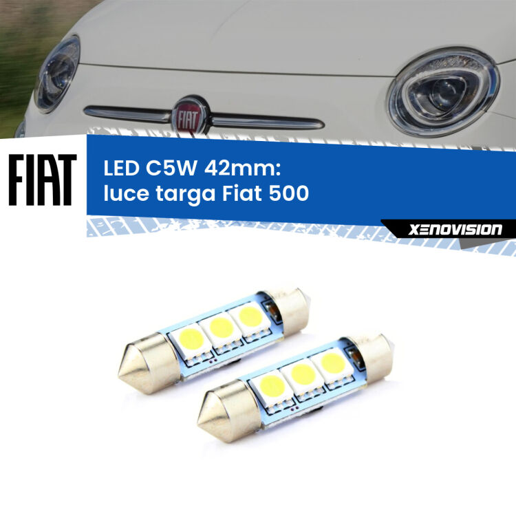 <strong>Luce Targa LED per Fiat 500</strong>  2007 - 2022. Coppia lampade <strong>C5W</strong> 42mm estremamente longeve.