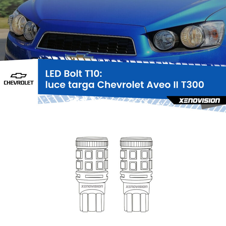 <strong>Luce Targa LED per Chevrolet Aveo II</strong> T300 2011 - 2021. Coppia lampade <strong>T10</strong> modello Bolt canbus.