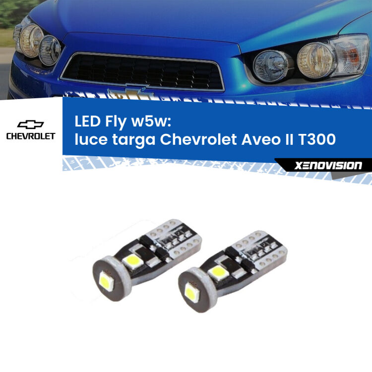 <strong>luce targa LED per Chevrolet Aveo II</strong> T300 2011 - 2021. Coppia lampadine <strong>w5w</strong> Canbus compatte modello Fly Xenovision.