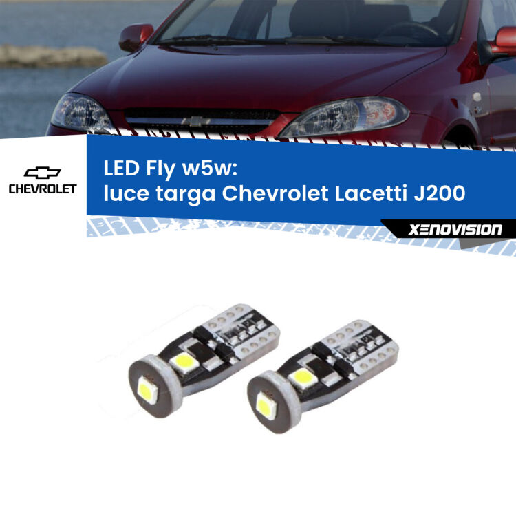 <strong>luce targa LED per Chevrolet Lacetti</strong> J200 2002 - 2009. Coppia lampadine <strong>w5w</strong> Canbus compatte modello Fly Xenovision.