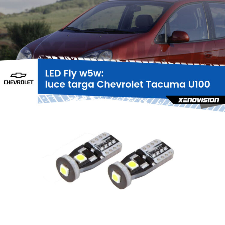 <strong>luce targa LED per Chevrolet Tacuma</strong> U100 2005 - 2008. Coppia lampadine <strong>w5w</strong> Canbus compatte modello Fly Xenovision.