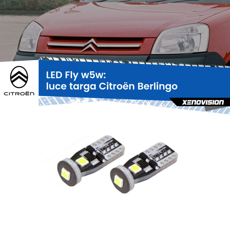 <strong>luce targa LED per Citroën Berlingo</strong>  1996 - 2007. Coppia lampadine <strong>w5w</strong> Canbus compatte modello Fly Xenovision.