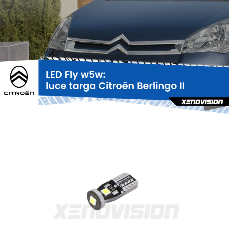 <strong>luce targa LED per Citroën Berlingo</strong> II 2008 - 2017. Coppia lampadine <strong>w5w</strong> Canbus compatte modello Fly Xenovision.