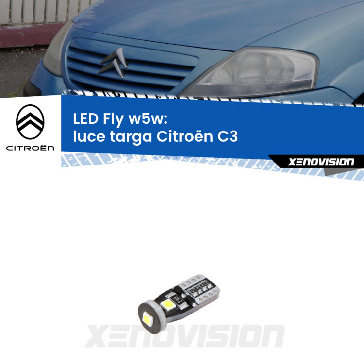 <strong>luce targa LED per Citroën C3</strong>  2002 - 2009. Coppia lampadine <strong>w5w</strong> Canbus compatte modello Fly Xenovision.