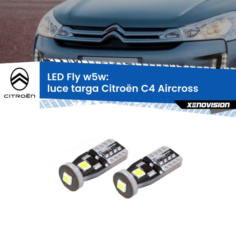 <strong>luce targa LED per Citroën C4 Aircross</strong>  2010 - 2018. Coppia lampadine <strong>w5w</strong> Canbus compatte modello Fly Xenovision.