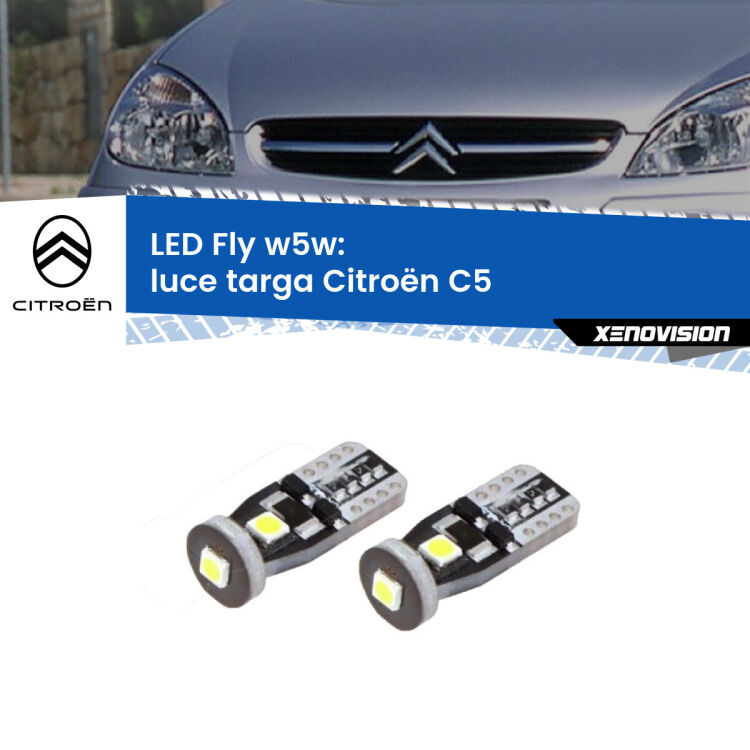 <strong>luce targa LED per Citroën C5</strong>  2001 - 2004. Coppia lampadine <strong>w5w</strong> Canbus compatte modello Fly Xenovision.