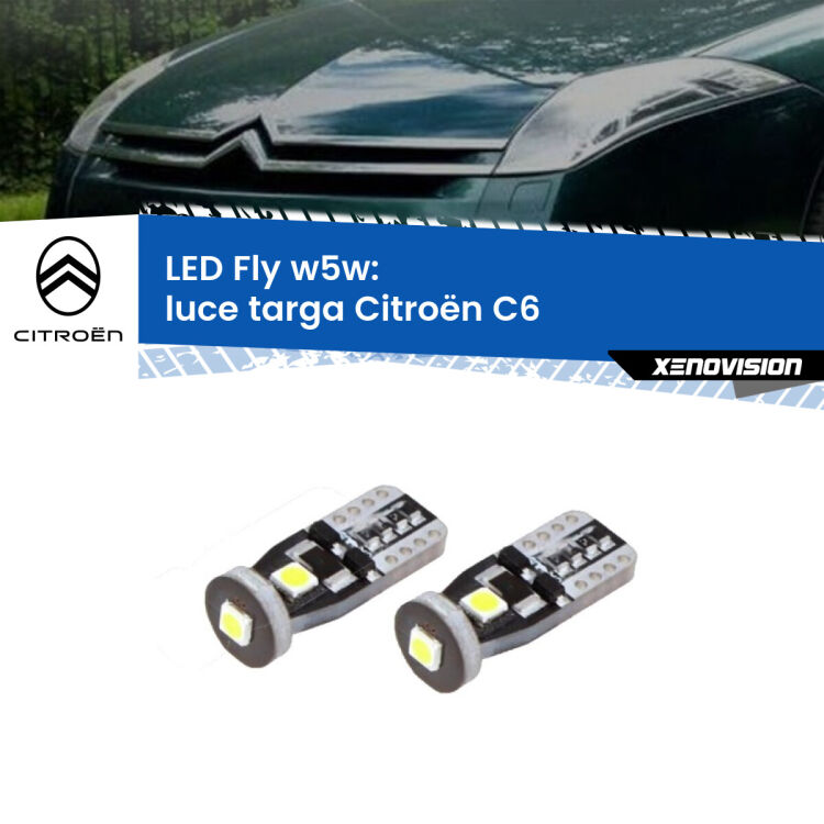 <strong>luce targa LED per Citroën C6</strong>  2005 - 2012. Coppia lampadine <strong>w5w</strong> Canbus compatte modello Fly Xenovision.