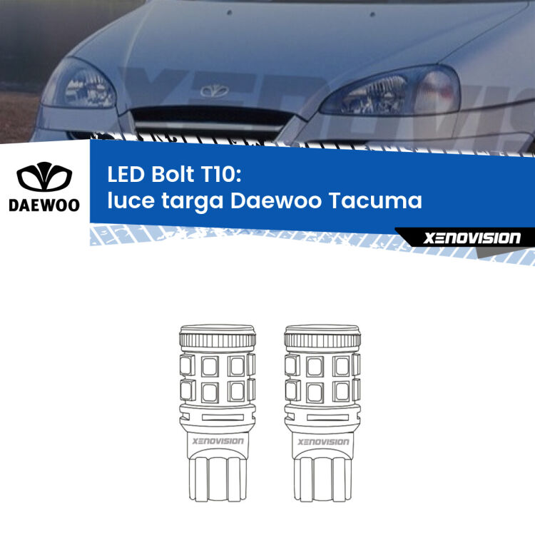 <strong>Luce Targa LED per Daewoo Tacuma</strong>  2000 - 2005. Coppia lampade <strong>T10</strong> modello Bolt canbus.