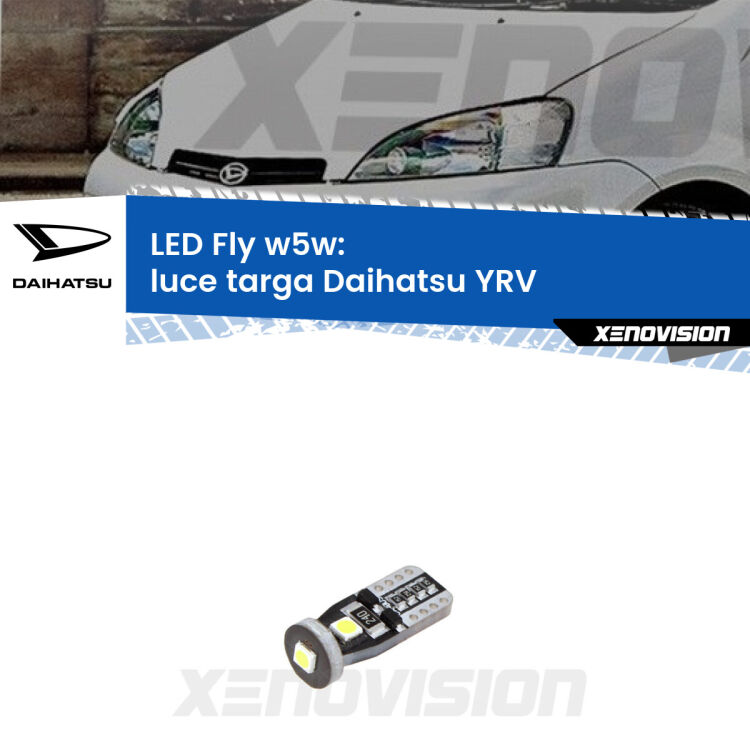 <strong>luce targa LED per Daihatsu YRV</strong>  2000 - 2005. Coppia lampadine <strong>w5w</strong> Canbus compatte modello Fly Xenovision.