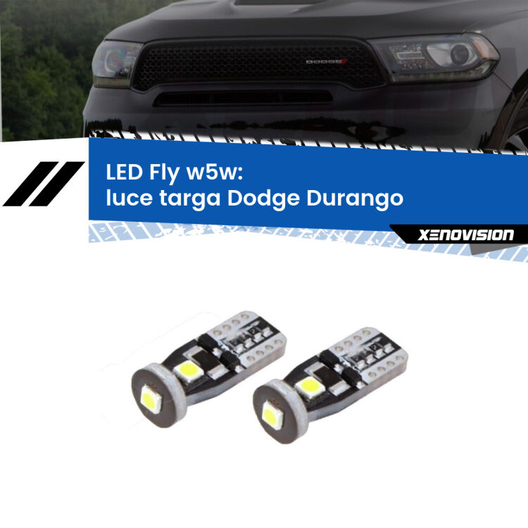 <strong>luce targa LED per Dodge Durango</strong>  2010 - 2014. Coppia lampadine <strong>w5w</strong> Canbus compatte modello Fly Xenovision.