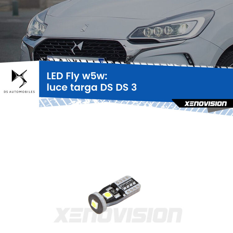 <strong>luce targa LED per DS DS 3</strong>  2015 in poi. Coppia lampadine <strong>w5w</strong> Canbus compatte modello Fly Xenovision.