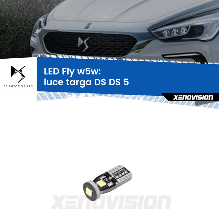 <strong>luce targa LED per DS DS 5</strong>  2015 in poi. Coppia lampadine <strong>w5w</strong> Canbus compatte modello Fly Xenovision.