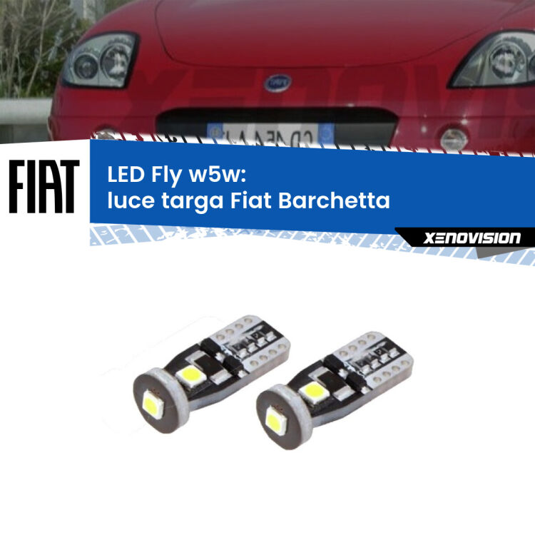 <strong>luce targa LED per Fiat Barchetta</strong>  1995 - 2005. Coppia lampadine <strong>w5w</strong> Canbus compatte modello Fly Xenovision.