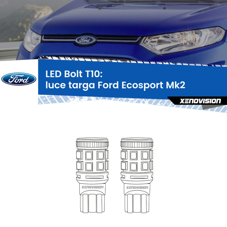 <strong>Luce Targa LED per Ford Ecosport</strong> Mk2 2012 - 2016. Coppia lampade <strong>T10</strong> modello Bolt canbus.