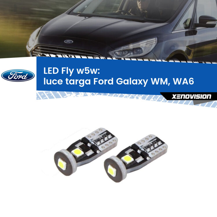 <strong>luce targa LED per Ford Galaxy</strong> WM, WA6 2006 - 2015. Coppia lampadine <strong>w5w</strong> Canbus compatte modello Fly Xenovision.