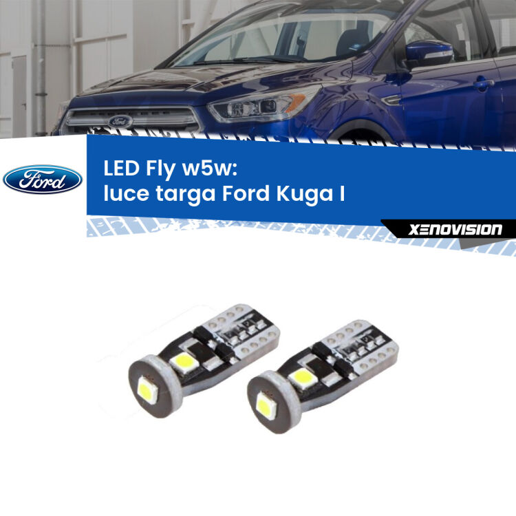 <strong>luce targa LED per Ford Kuga I</strong>  2008 - 2012. Coppia lampadine <strong>w5w</strong> Canbus compatte modello Fly Xenovision.