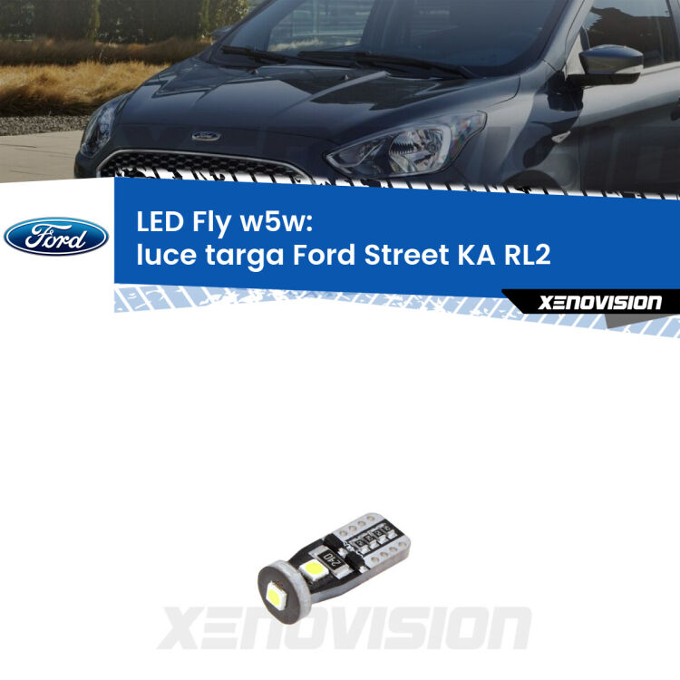 <strong>luce targa LED per Ford Street KA</strong> RL2 2003 - 2005. Coppia lampadine <strong>w5w</strong> Canbus compatte modello Fly Xenovision.