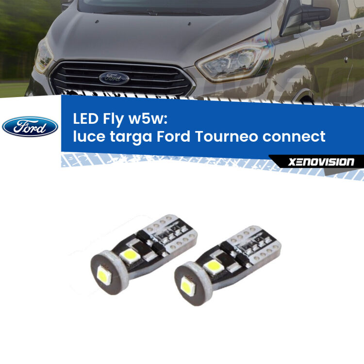 <strong>luce targa LED per Ford Tourneo connect</strong>  2002 - 2013. Coppia lampadine <strong>w5w</strong> Canbus compatte modello Fly Xenovision.