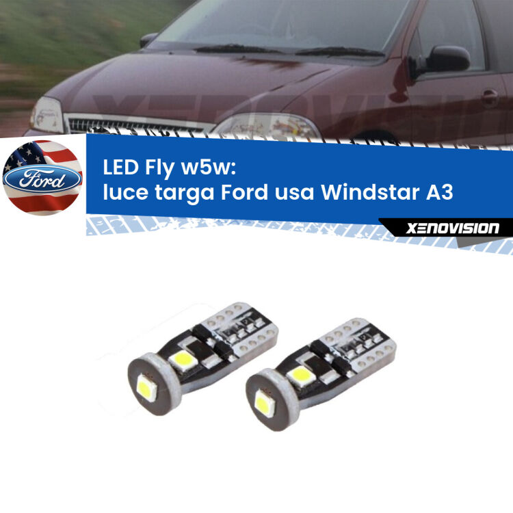 <strong>luce targa LED per Ford usa Windstar</strong> A3 1995 - 2000. Coppia lampadine <strong>w5w</strong> Canbus compatte modello Fly Xenovision.