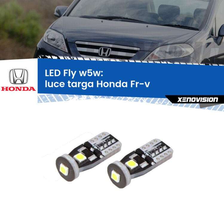 <strong>luce targa LED per Honda Fr-v</strong>  2004 - 2009. Coppia lampadine <strong>w5w</strong> Canbus compatte modello Fly Xenovision.