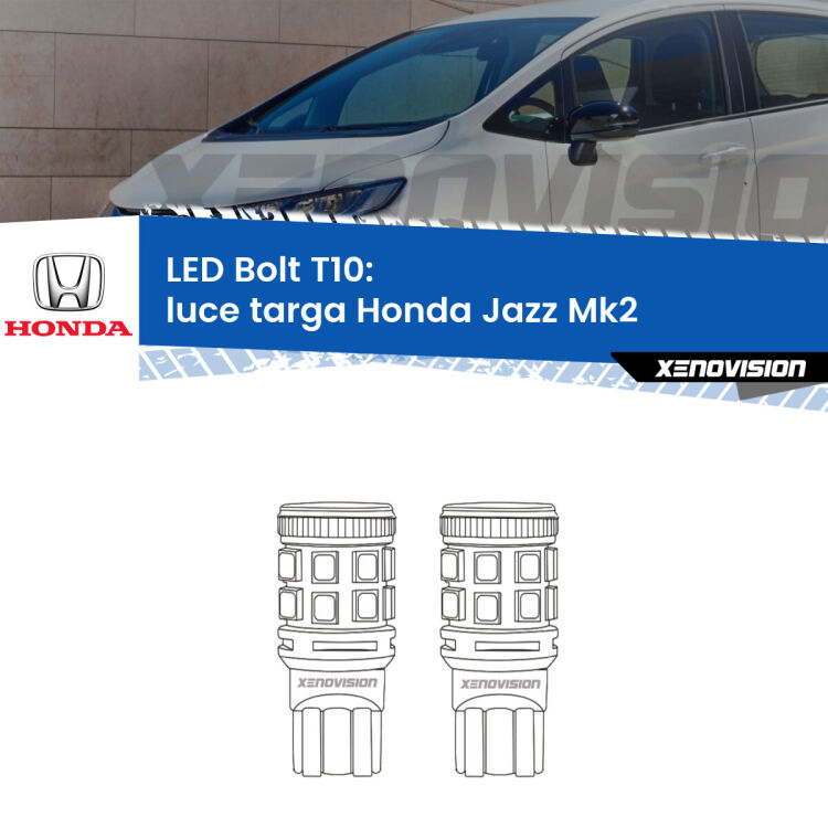 <strong>Luce Targa LED per Honda Jazz</strong> Mk2 2002 - 2008. Coppia lampade <strong>T10</strong> modello Bolt canbus.