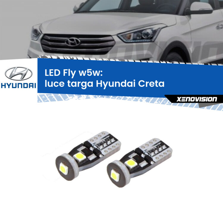 <strong>luce targa LED per Hyundai Creta</strong>  2016 in poi. Coppia lampadine <strong>w5w</strong> Canbus compatte modello Fly Xenovision.