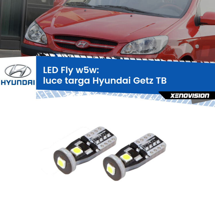 <strong>luce targa LED per Hyundai Getz</strong> TB 2002 - 2009. Coppia lampadine <strong>w5w</strong> Canbus compatte modello Fly Xenovision.