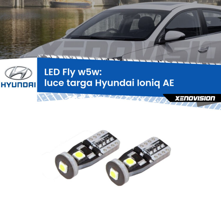 <strong>luce targa LED per Hyundai Ioniq</strong> AE 2016 in poi. Coppia lampadine <strong>w5w</strong> Canbus compatte modello Fly Xenovision.