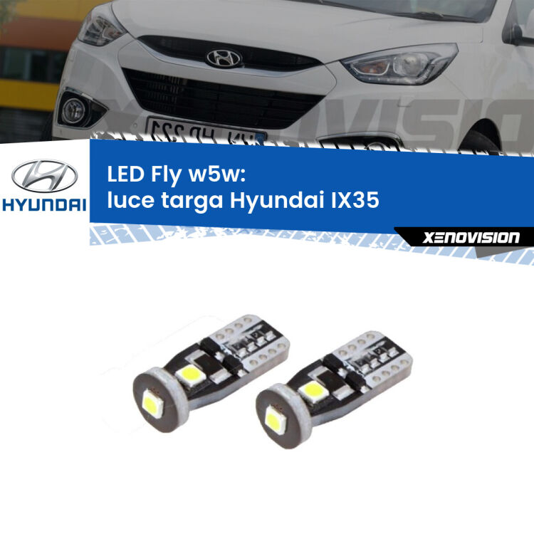 <strong>luce targa LED per Hyundai IX35</strong>  2009 - 2015. Coppia lampadine <strong>w5w</strong> Canbus compatte modello Fly Xenovision.