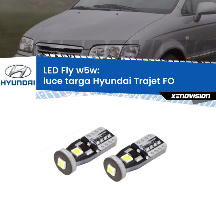 <strong>luce targa LED per Hyundai Trajet</strong> FO 2000 - 2008. Coppia lampadine <strong>w5w</strong> Canbus compatte modello Fly Xenovision.