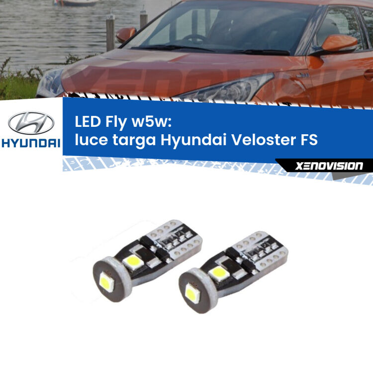 <strong>luce targa LED per Hyundai Veloster</strong> FS 2011 - 2017. Coppia lampadine <strong>w5w</strong> Canbus compatte modello Fly Xenovision.